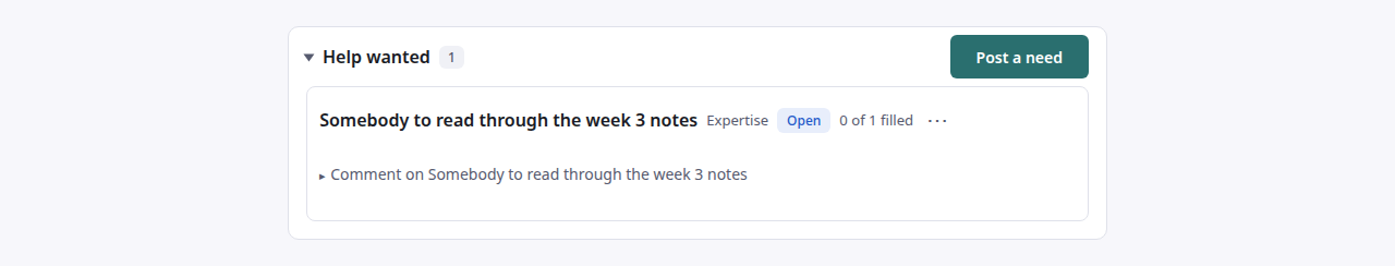 Panel „Help wanted” na stronie kursu, z ogłoszeniem „Somebody to read through the week 3 notes” oznaczonym Expertise, Open, 0 of 1 filled, i przyciskiem „Post a need”.