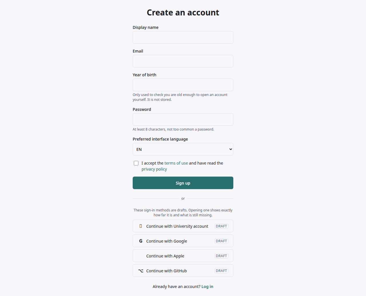 Zrzut ekranu „Create an account”: pola na nazwę wyświetlaną, adres e-mail, rok urodzenia (z dopiskiem „Only used to check you are old enough to open an account yourself. It is not stored.”), hasło z co najmniej 8 znakami, preferowany język interfejsu, pole akceptacji regulaminu i polityki prywatności oraz przycisk Sign up. Pod linią „or” cztery karty logowania — konto uczelniane, Google, Apple i GitHub — każda oznaczona DRAFT.